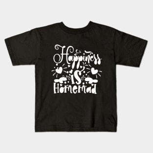 Happiness Is Homemade Kids T-Shirt